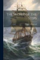 The Secret of the Ships