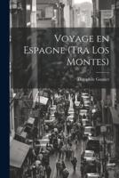 Voyage En Espagne (Tra Los Montes)