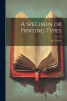 A Specimen or Prnting Types