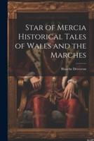 Star of Mercia Historical Tales of Wales and the Marches