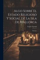 Algo Sobre El Estado Religioso Y Social De La Isla De Mallorca