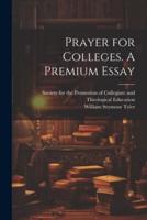 Prayer for Colleges. A Premium Essay