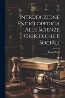 Introduzione Enciclopedica Alle Scienze Giuridiche E Sociali