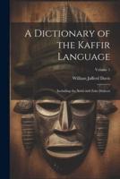 A Dictionary of the Kaffir Language