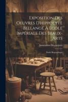 Exposition Des Oeuvres D'hippolyte Bellangé À École Impériale Des Beaux-Arts