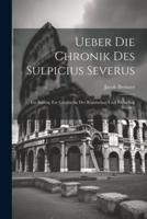 Ueber Die Chronik Des Sulpicius Severus