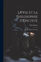 La Vie Et La Philosophie D'Épictete