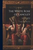 The White Rose of Langley
