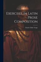Exercises in Latin Prose Composition