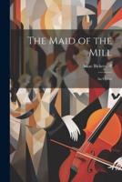 The Maid of the Mill