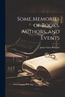 Some Memories of Books, Authors, and Events