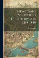 Newcomb's Spingfield Directory for 1858-1859