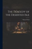 The Tragedy of the Deserted Isle