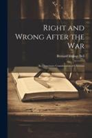 Right and Wrong After the War