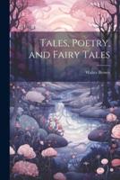 Tales, Poetry, and Fairy Tales