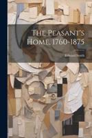 The Peasant's Home, 1760-1875