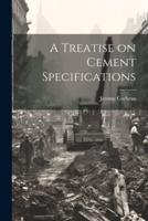 A Treatise on Cement Specifications