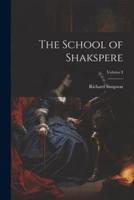 The School of Shakspere; Volume I