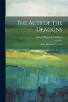 The Acts of the Deacons