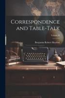 Correspondence and Table-Talk; Volume II
