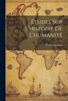 Études Sur L'histoire De L'humanité