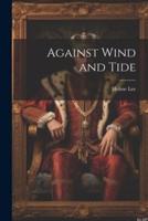 Against Wind and Tide