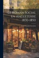 Le Roman Social En Angleterre 1830-1850