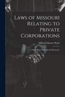 Laws of Missouri Relating to Private Corporations