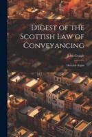 Digest of the Scottish Law of Conveyancing