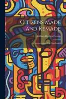 Citizens Made and Remade