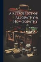 A Retrospect of Allopathy & Homoeopathy