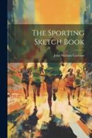 The Sporting Sketch Book