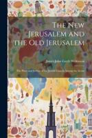 The New Jerusalem and the Old Jerusalem