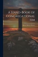 A Hand-Book of Congregationalism
