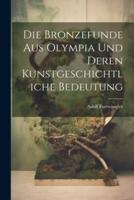 Die Bronzefunde Aus Olympia Und Deren Kunstgeschichtliche Bedeutung