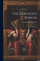 The Gorgeous Borgia
