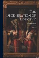 The Degeneration of Dorothy