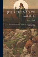 Jesus, the Man of Galilee
