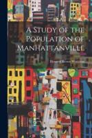 A Study of the Population of Manhattanville