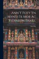 Ann Y Foty Yn Myn'd I'r Mor Ac Ystraeon Eraill