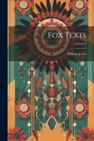 Fox Texts; Volume I