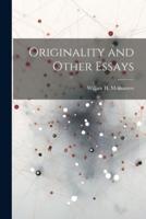 Originality and Other Essays