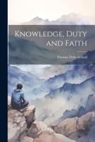 Knowledge, Duty and Faith