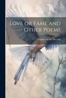 Love or Fame and Other Poems