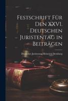 Festschrift Für Den XXVI. Deutschen Juristentag in Beiträgen