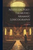 Notes on Post-Talmudic-Aramaic Lexicography