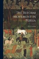 The Reform Movement in Persia