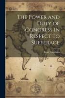 The Power and Duty of Congress in Respect to Sufferage