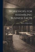 Workshops for Assembling Business Facts
