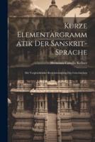 Kurze Elementargrammatik Der Sanskrit-Sprache